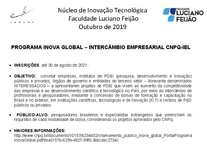 Núcleo de Inovação Tecnológica Faculdade Luciano Feijão Outubro de 2019 PROGRAMA INOVA GLOBAL –