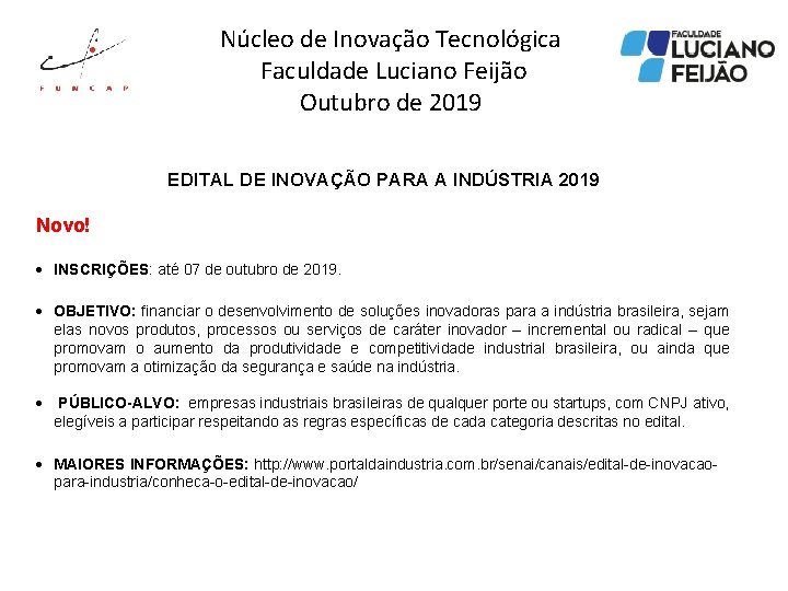 Núcleo de Inovação Tecnológica Faculdade Luciano Feijão Outubro de 2019 EDITAL DE INOVAÇÃO PARA