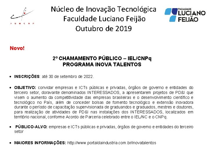 Núcleo de Inovação Tecnológica Faculdade Luciano Feijão Outubro de 2019 Novo! 2º CHAMAMENTO PÚBLICO