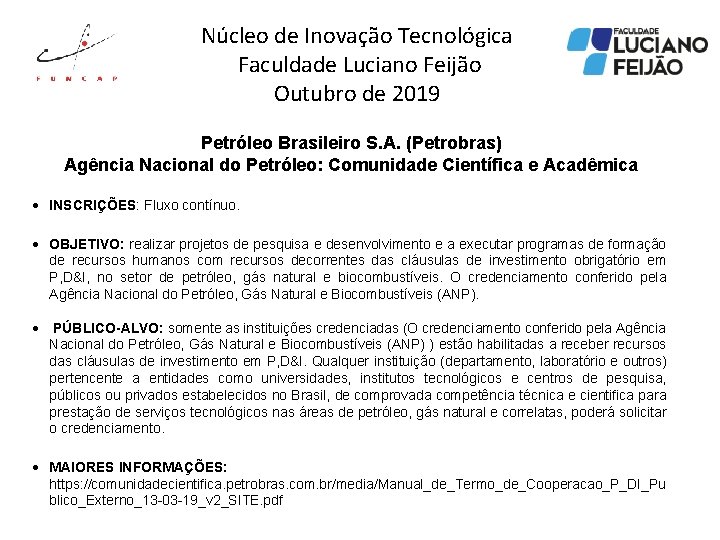 Núcleo de Inovação Tecnológica Faculdade Luciano Feijão Outubro de 2019 Petróleo Brasileiro S. A.