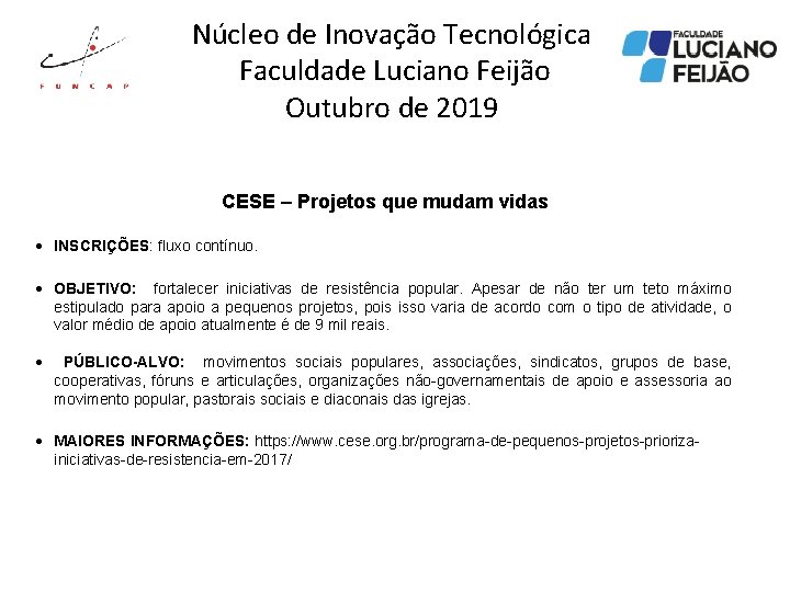 Núcleo de Inovação Tecnológica Faculdade Luciano Feijão Outubro de 2019 CESE – Projetos que