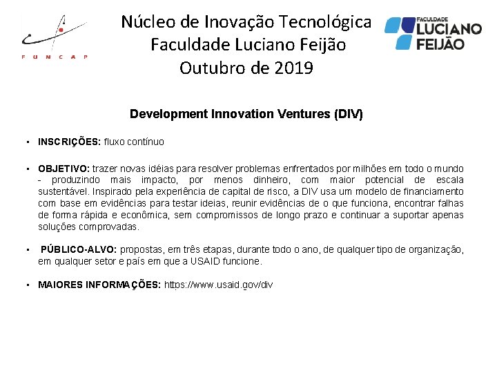 Núcleo de Inovação Tecnológica Faculdade Luciano Feijão Outubro de 2019 Development Innovation Ventures (DIV)
