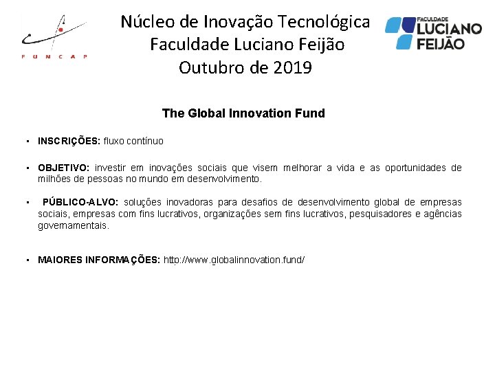 Núcleo de Inovação Tecnológica Faculdade Luciano Feijão Outubro de 2019 The Global Innovation Fund