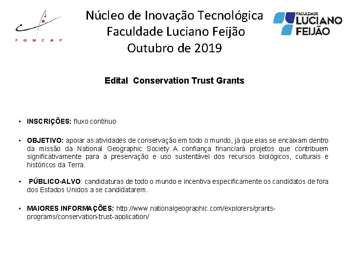 Núcleo de Inovação Tecnológica Faculdade Luciano Feijão Outubro de 2019 Edital Conservation Trust Grants