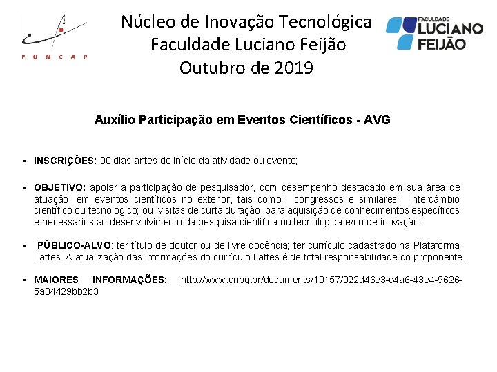Núcleo de Inovação Tecnológica Faculdade Luciano Feijão Outubro de 2019 Auxílio Participação em Eventos