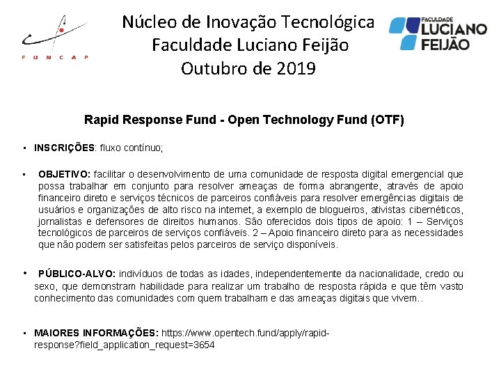 Núcleo de Inovação Tecnológica Faculdade Luciano Feijão Outubro de 2019 Rapid Response Fund -