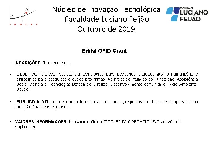 Núcleo de Inovação Tecnológica Faculdade Luciano Feijão Outubro de 2019 Edital OFID Grant •