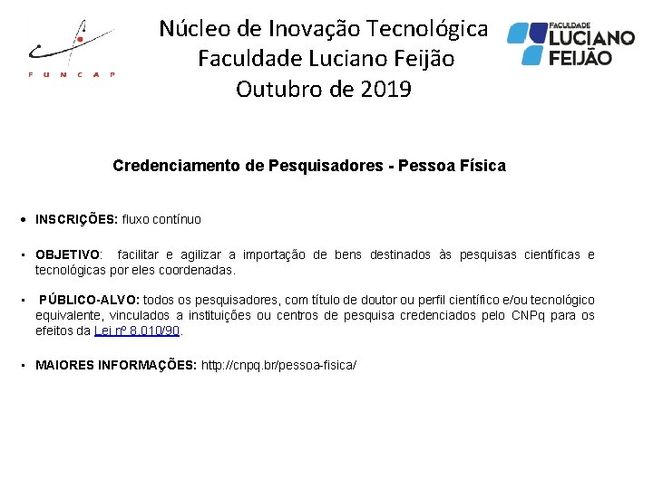 Núcleo de Inovação Tecnológica Faculdade Luciano Feijão Outubro de 2019 Credenciamento de Pesquisadores -