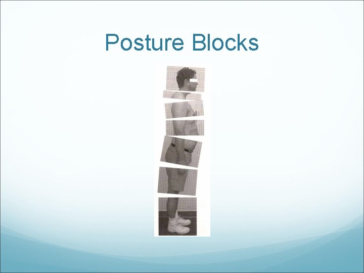 Posture Blocks 