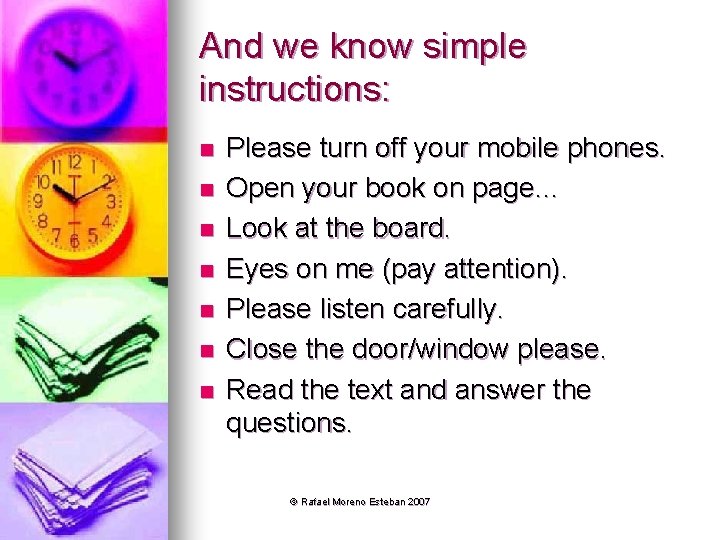 And we know simple instructions: n n n n Please turn off your mobile