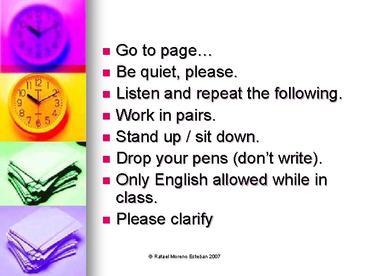 Go to page… n Be quiet, please. n Listen and repeat the following. n