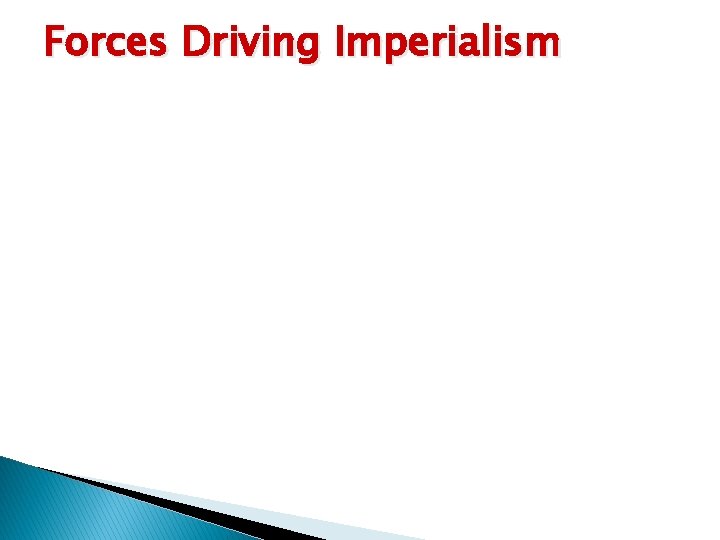 Forces Driving Imperialism 