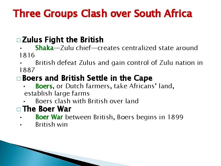 Three Groups Clash over South Africa � Zulus Fight the British � Boers and