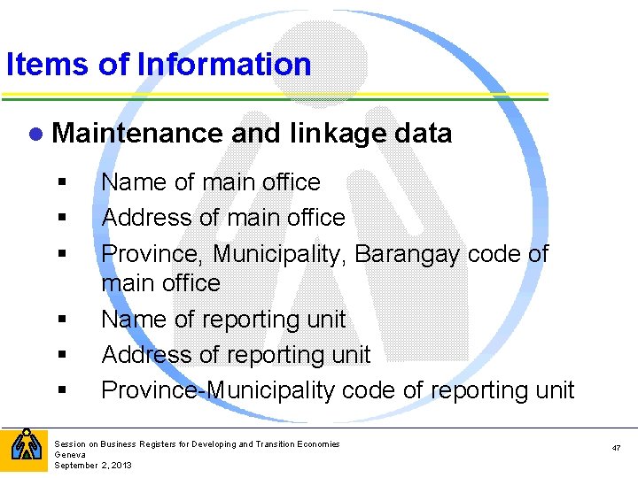 Items of Information l Maintenance § § § and linkage data Name of main