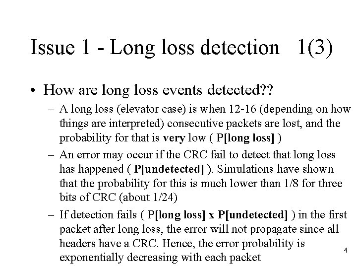 Issue 1 - Long loss detection 1(3) • How are long loss events detected?