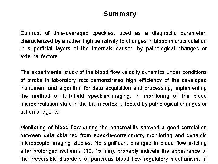 Summary Contrast of time-averaged speckles, used as a diagnostic parameter, characterized by a rather