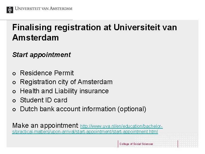 Finalising registration at Universiteit van Amsterdam Start appointment ¢ ¢ ¢ Residence Permit Registration