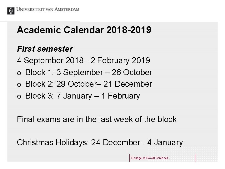 Academic Calendar 2018 -2019 First semester 4 September 2018– 2 February 2019 ¢ Block
