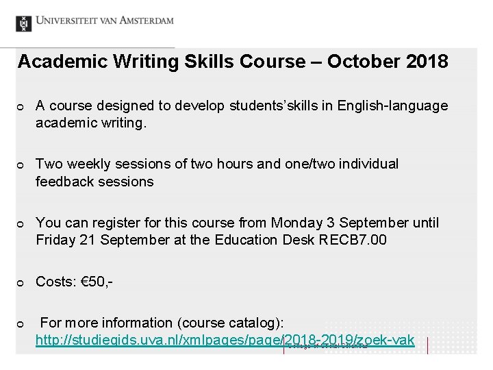 Academic Writing Skills Course – October 2018 ¢ ¢ ¢ A course designed to