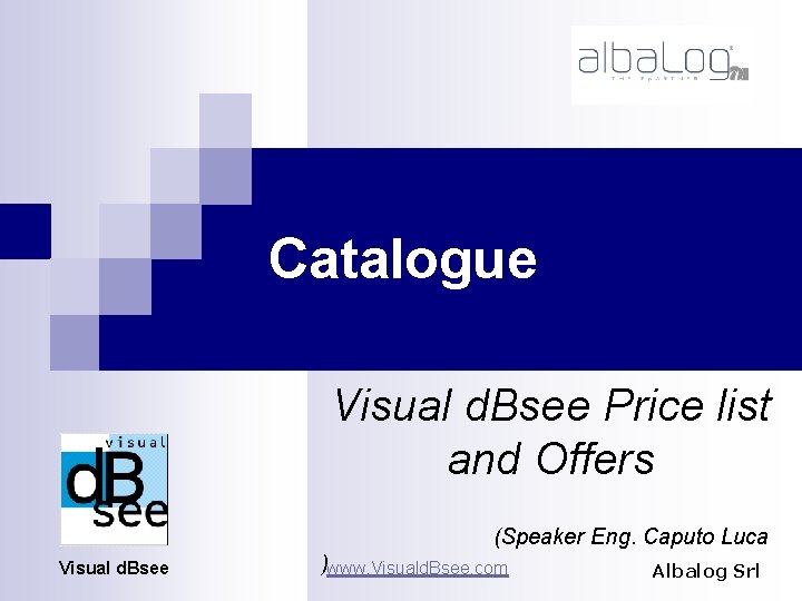 Catalogue Visual d. Bsee Price list and Offers (Speaker Eng. Caputo Luca Visual d.