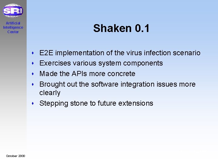 Artificial Intelligence Center Shaken 0. 1 s E 2 E implementation of the virus