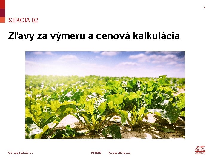 9 SEKCIA 02 Zľavy za výmeru a cenová kalkulácia © Generali Poisťovňa, a. s.