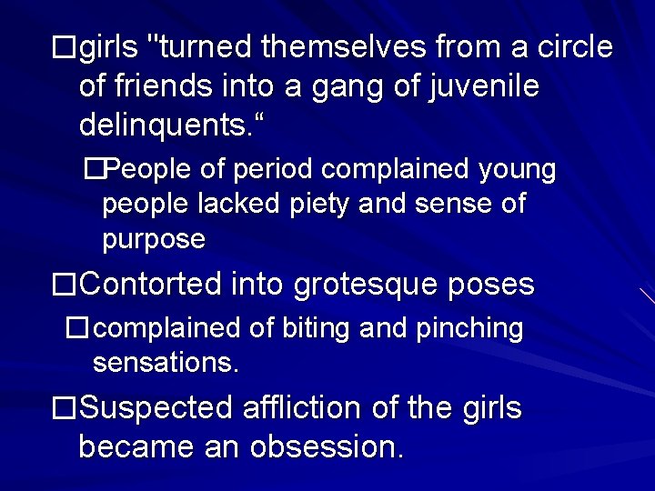 �girls "turned themselves from a circle of friends into a gang of juvenile delinquents.