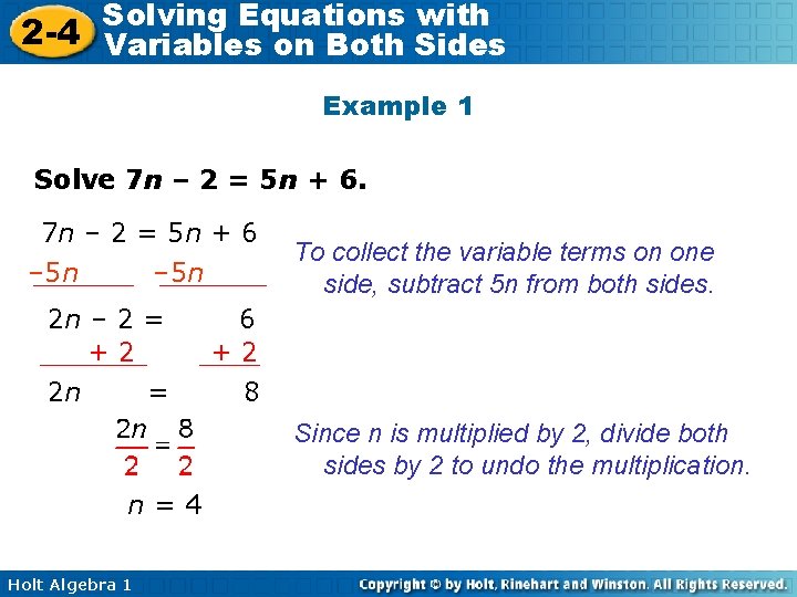 Solving Equations with 2 -4 Variables on Both Sides Example 1 Solve 7 n