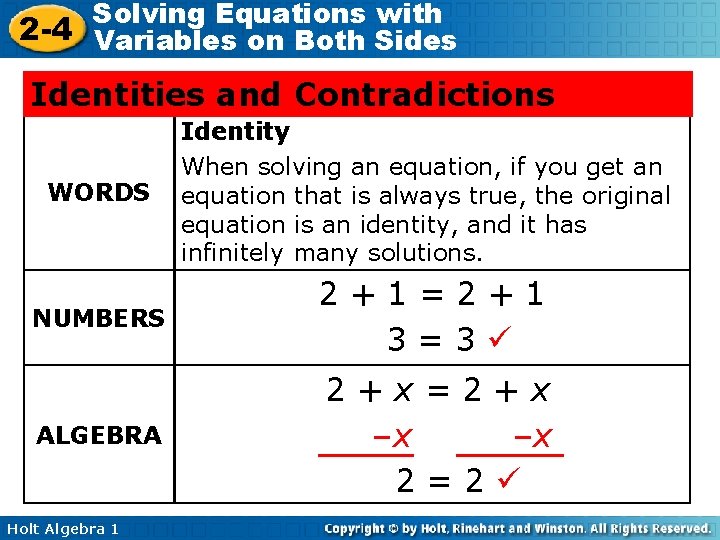 Solving Equations with 2 -4 Variables on Both Sides Identities and Contradictions WORDS Identity