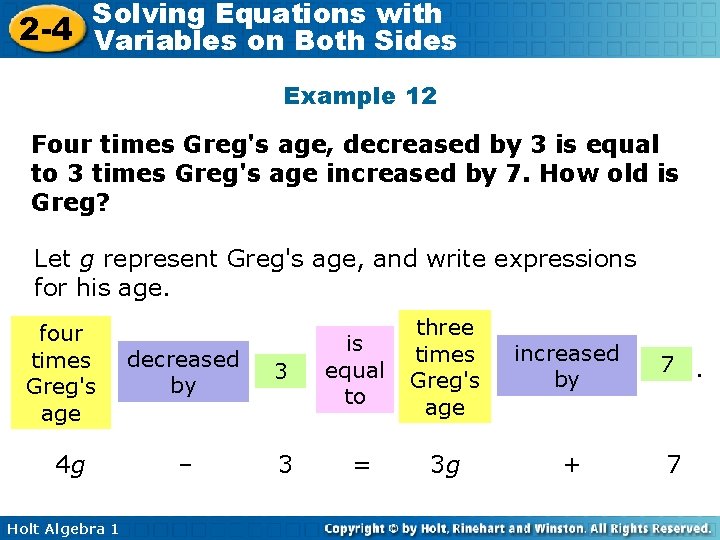 Solving Equations with 2 -4 Variables on Both Sides Example 12 Four times Greg's