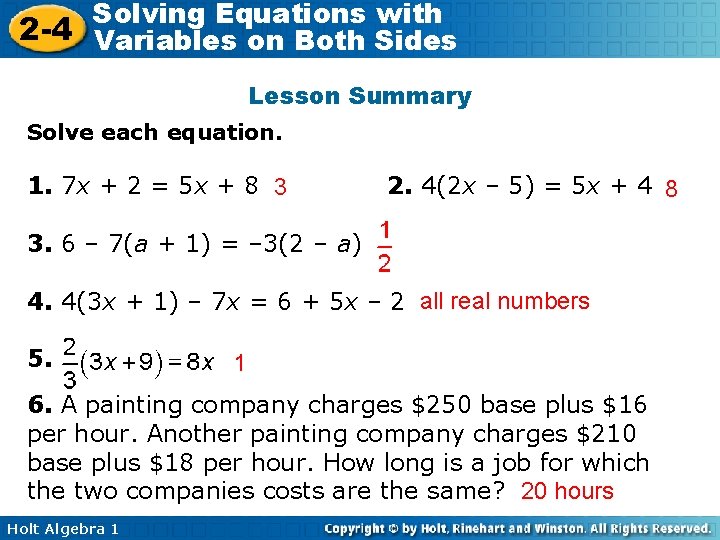 Solving Equations with 2 -4 Variables on Both Sides Lesson Summary Solve each equation.