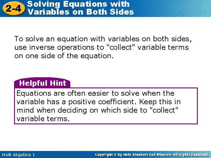 Solving Equations with 2 -4 Variables on Both Sides To solve an equation with