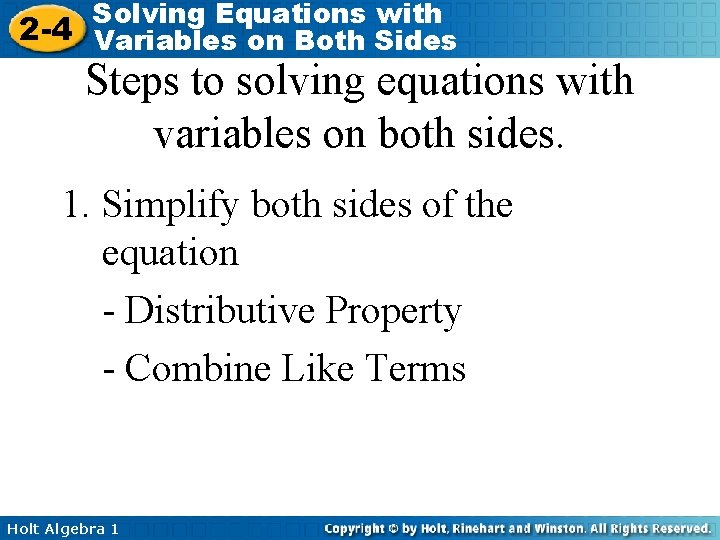 Solving Equations with 2 -4 Variables on Both Sides Steps to solving equations with