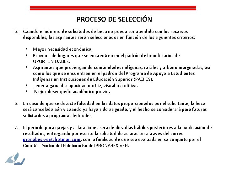 PROCESO DE SELECCIÓN 5. Cuando el número de solicitudes de beca no pueda ser