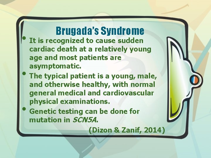 Brugada’s Syndrome • It is recognized to cause sudden • • cardiac death at