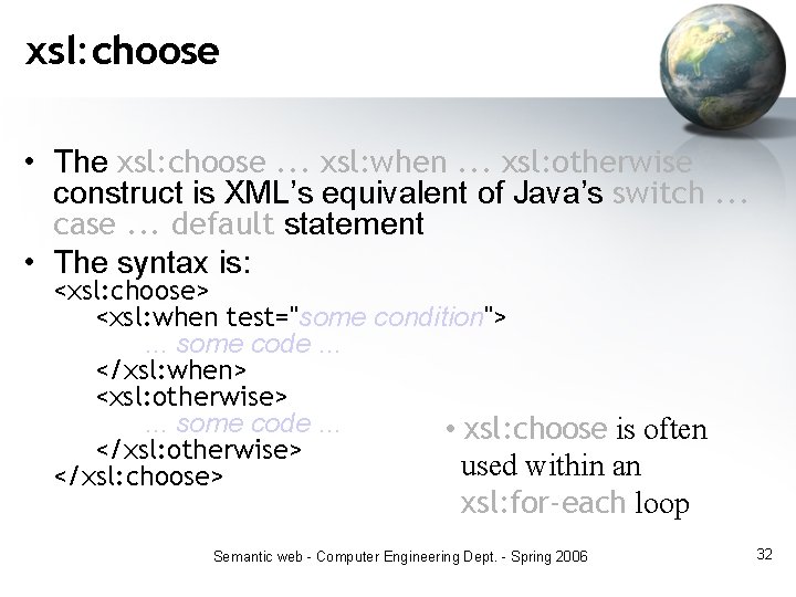 xsl: choose • The xsl: choose. . . xsl: when. . . xsl: otherwise