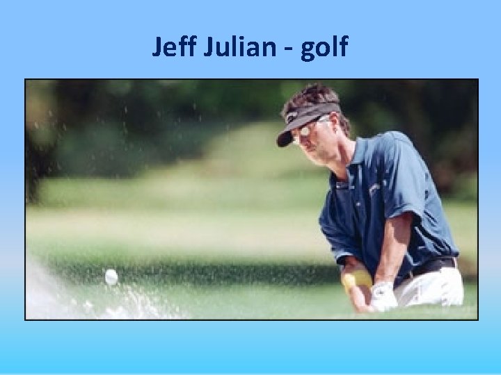 Jeff Julian - golf 