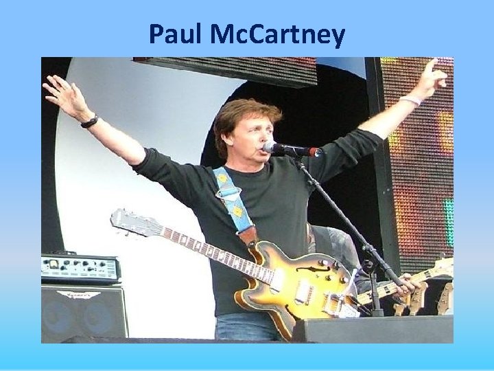 Paul Mc. Cartney 