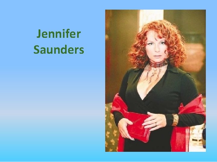 Jennifer Saunders 