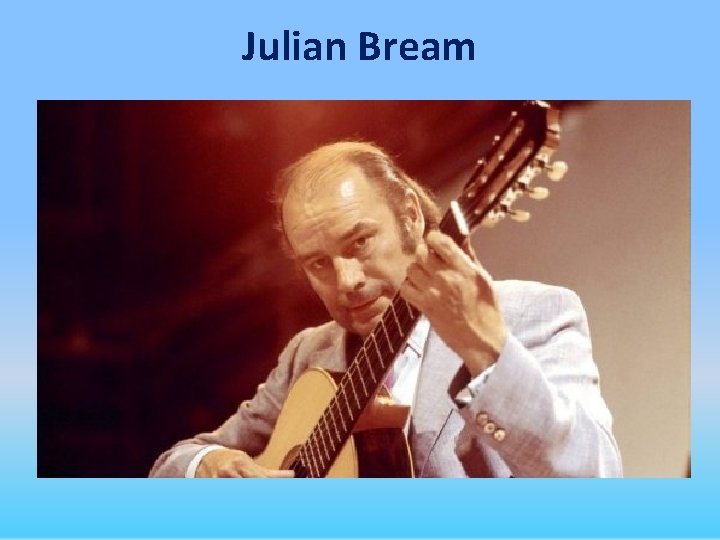 Julian Bream 