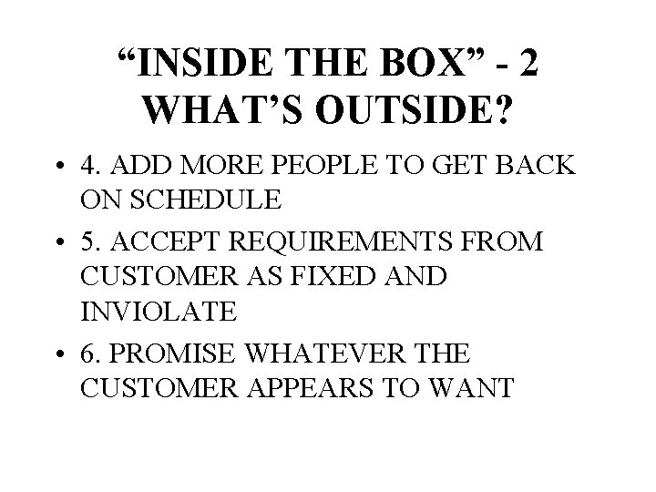 “INSIDE THE BOX” - 2 WHAT’S OUTSIDE? • 4. ADD MORE PEOPLE TO GET