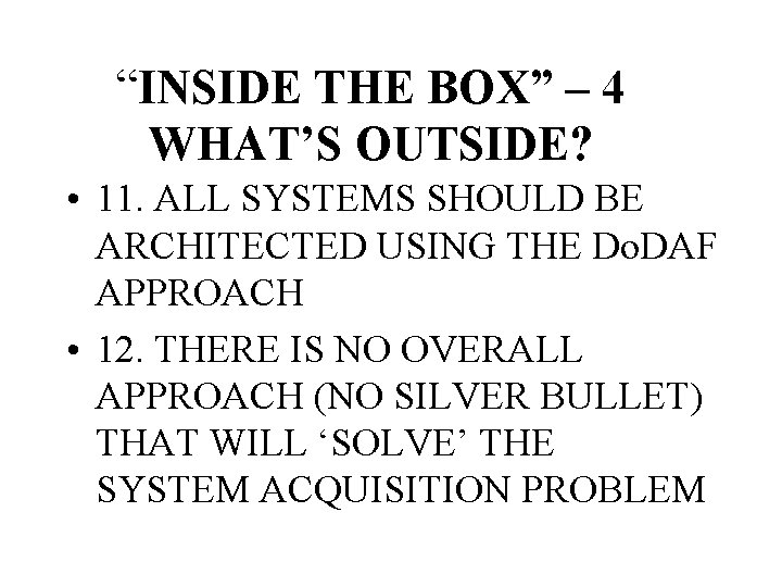 “INSIDE THE BOX” – 4 WHAT’S OUTSIDE? • 11. ALL SYSTEMS SHOULD BE ARCHITECTED