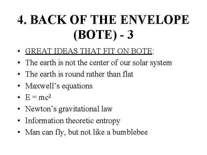 4. BACK OF THE ENVELOPE (BOTE) - 3 • • GREAT IDEAS THAT FIT