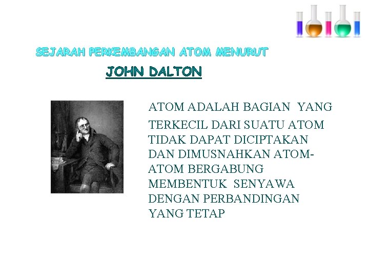 SEJARAH PERKEMBANGAN ATOM MENURUT ATOM ADALAH BAGIAN YANG TERKECIL DARI SUATU ATOM TIDAK DAPAT