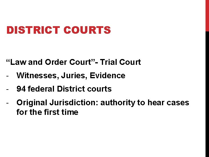 DISTRICT COURTS “Law and Order Court”- Trial Court - Witnesses, Juries, Evidence - 94