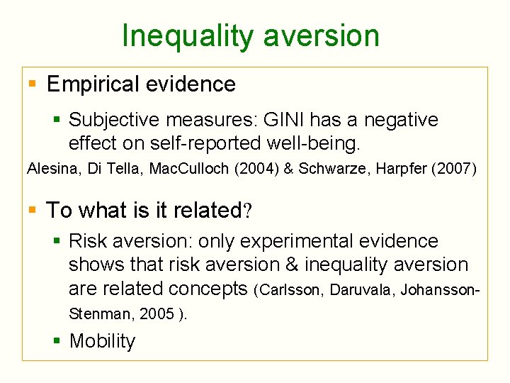 Inequality aversion § Empirical evidence § Subjective measures: GINI has a negative effect on