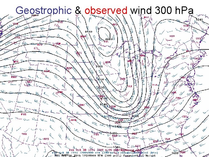 Geostrophic & observed wind 300 h. Pa 