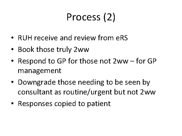 Process (2) • RUH receive and review from e. RS • Book those truly