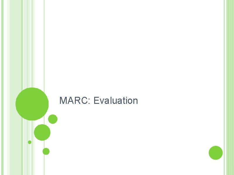 MARC: Evaluation 