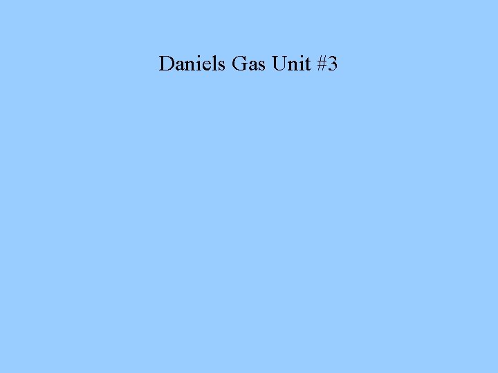Daniels Gas Unit #3 